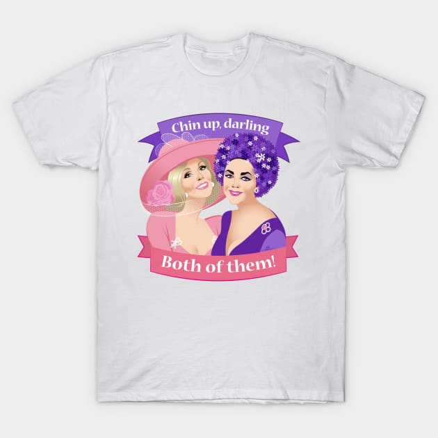 Chin up darling. Both of them! T-Shirt by AlejandroMogolloArt